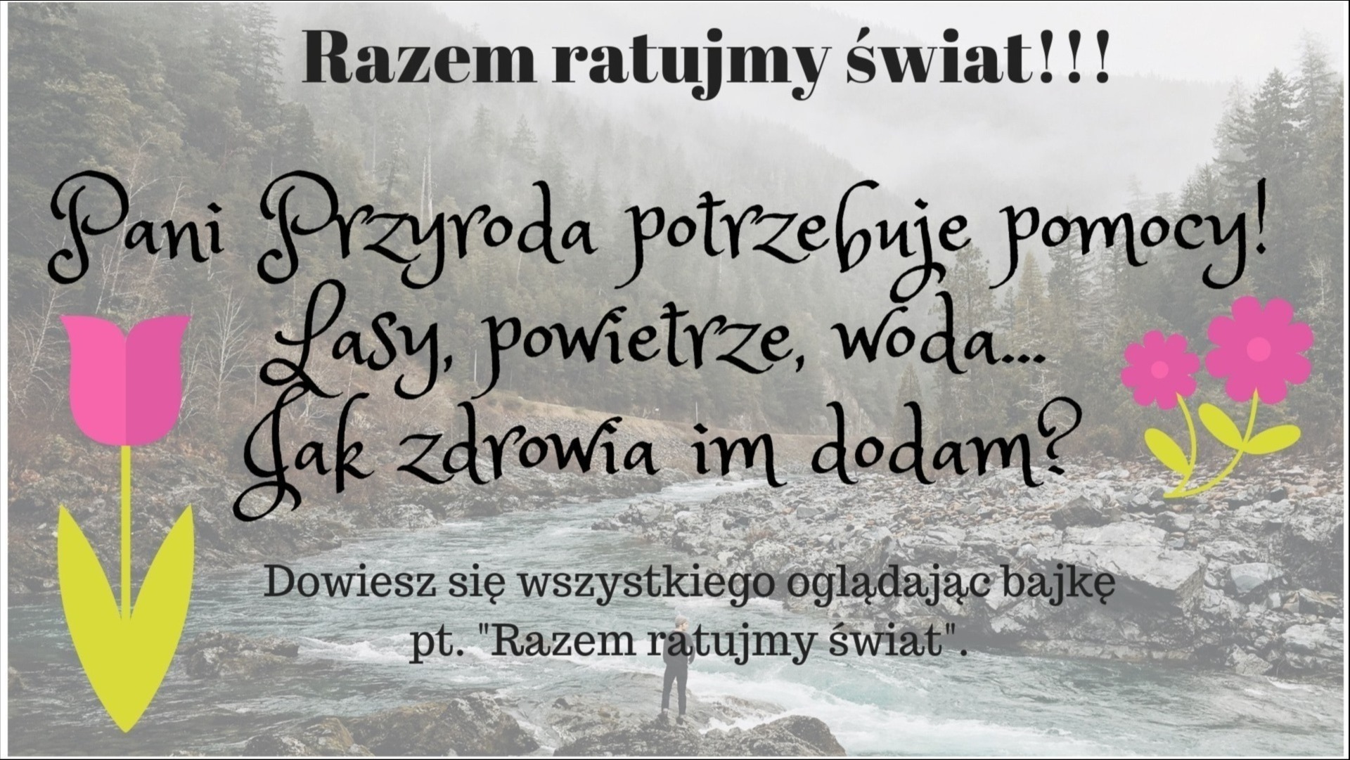 Fragment plakatu do bajki prezentowanej podczas warsztatów ekologicznych