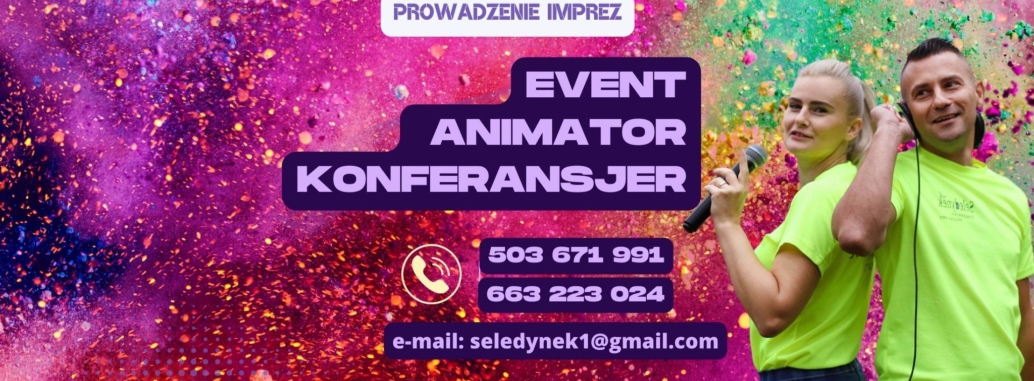 Grafika reklamowa z parą prezenterów w neonowych koszulkach na tle kolorowego pyłu, promująca usługi eventowe, animatorskie i konferansjerskie, z podanymi numerami telefonów i adresem e-mail.