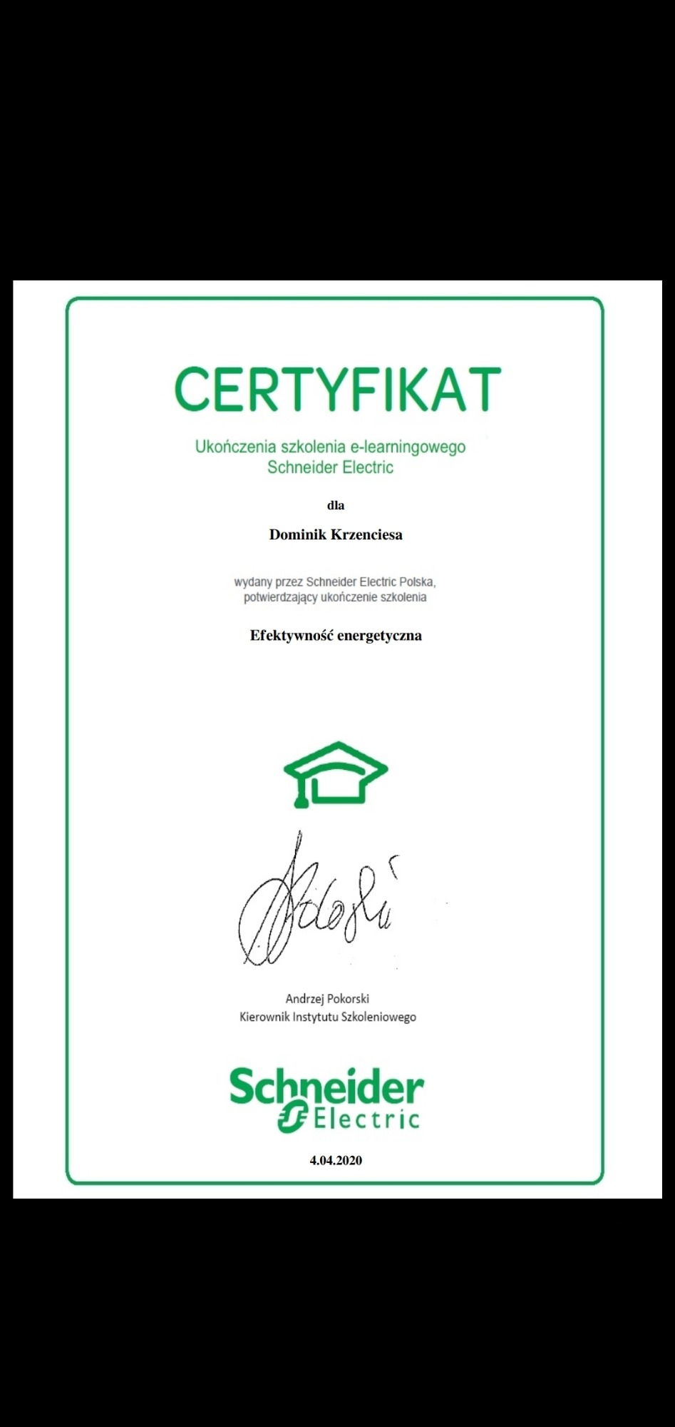 Skan certyfikatu ukończenia szkolenia e-learningowego Schneider Electric dla Dominika Krzenciesy, potwierdzający ukończenie szkolenia z efektywności energetycznej, z podpisem Andrzeja Pokorskiego...