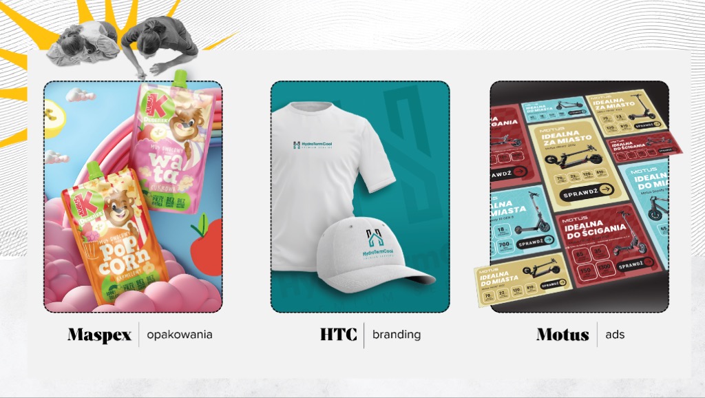 Przykłady realizacji: opakowania Maspex, branding HTC (koszulka i czapka z logo), reklamy skuterów Motus. Prezentacja portfolio firmy.