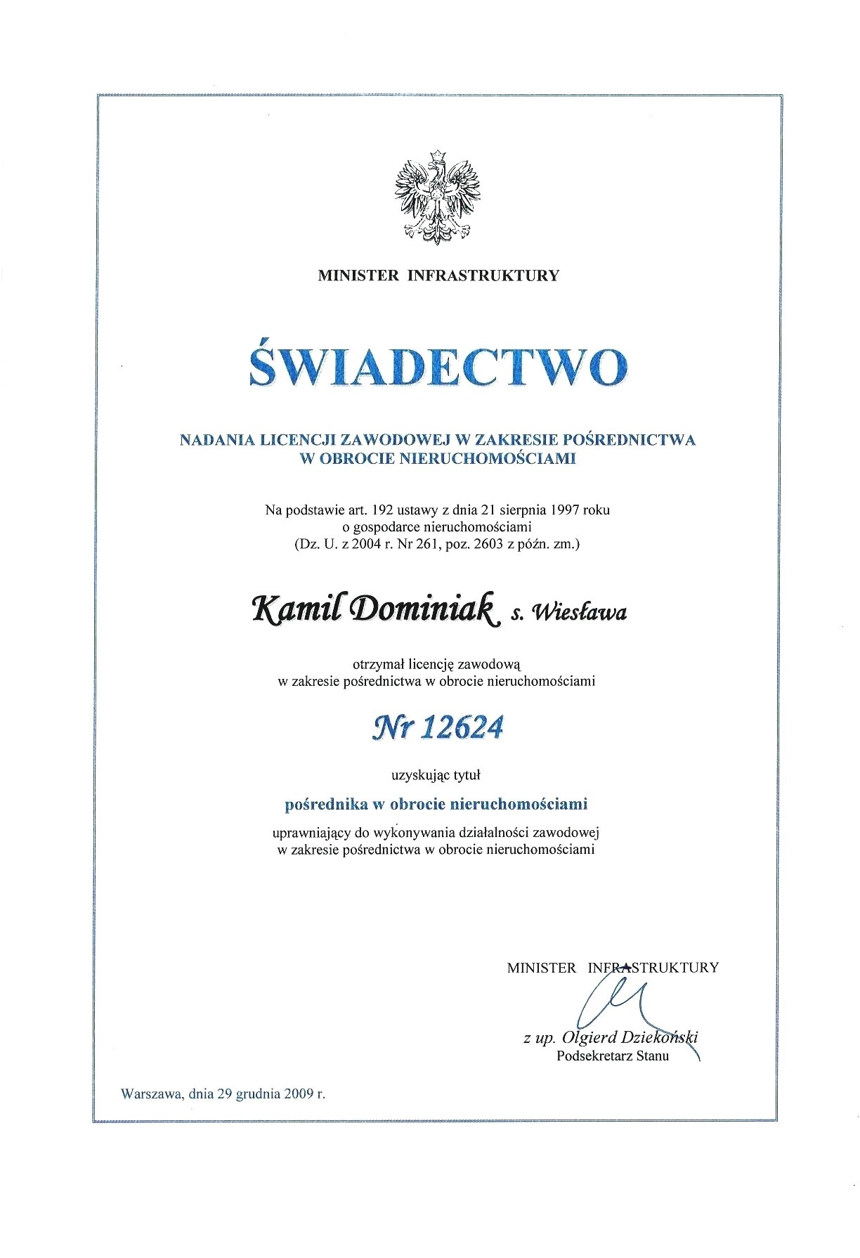 Skan świadectwa nadania licencji zawodowej pośrednika w obrocie nieruchomościami, wydane przez Ministra Infrastruktury dla Kamila Dominiaka, numer licencji 12624, Warszawa, 29 grudnia 2009 r.