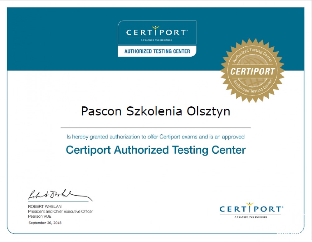 Certyfikat autoryzacji centrum egzaminacyjnego Certiport dla Pascon Szkolenia Olsztyn, sygnowany przez Roberta Whelana z Pearson VUE, ważny od 26 września 2018.