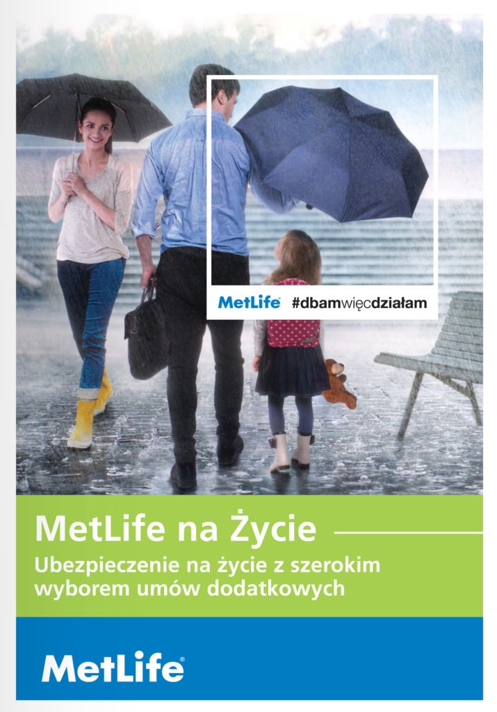 Reklama MetLife: Rodzina pod parasolami w deszczu, hasło #dbamwięcdziałam, oferta ubezpieczenia na życie z szerokim wyborem umów dodatkowych.