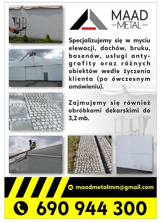 Plakat reklamowy firmy Maad Metal specjalizującej się w myciu elewacji, dachów, bruku, basenów, usługach anty-graffiti oraz obróbkach dekarskich, zawierający zdjęcia z realizacji usług.
