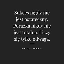 Czarno-biały tekst motywacyjny z cytatem Winstona Churchilla o sukcesie, porażce i odwadze, napisany elegancką czcionką na ciemnym tle.
