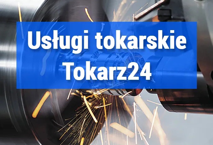 Metalowy element obrabiany na tokarce, iskrzenie w trakcie pracy, nałożony baner reklamowy z tekstem 'Usługi tokarskie Tokarz24'.