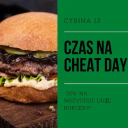 Soczysty burger z wołowiną, karmelizowaną cebulą, ogórkiem konserwowym, pomidorem i sosem na desce, obok zielone tło z napisem 'Czas na Cheat Day' i informacją o promocji -20% na duże burgery.