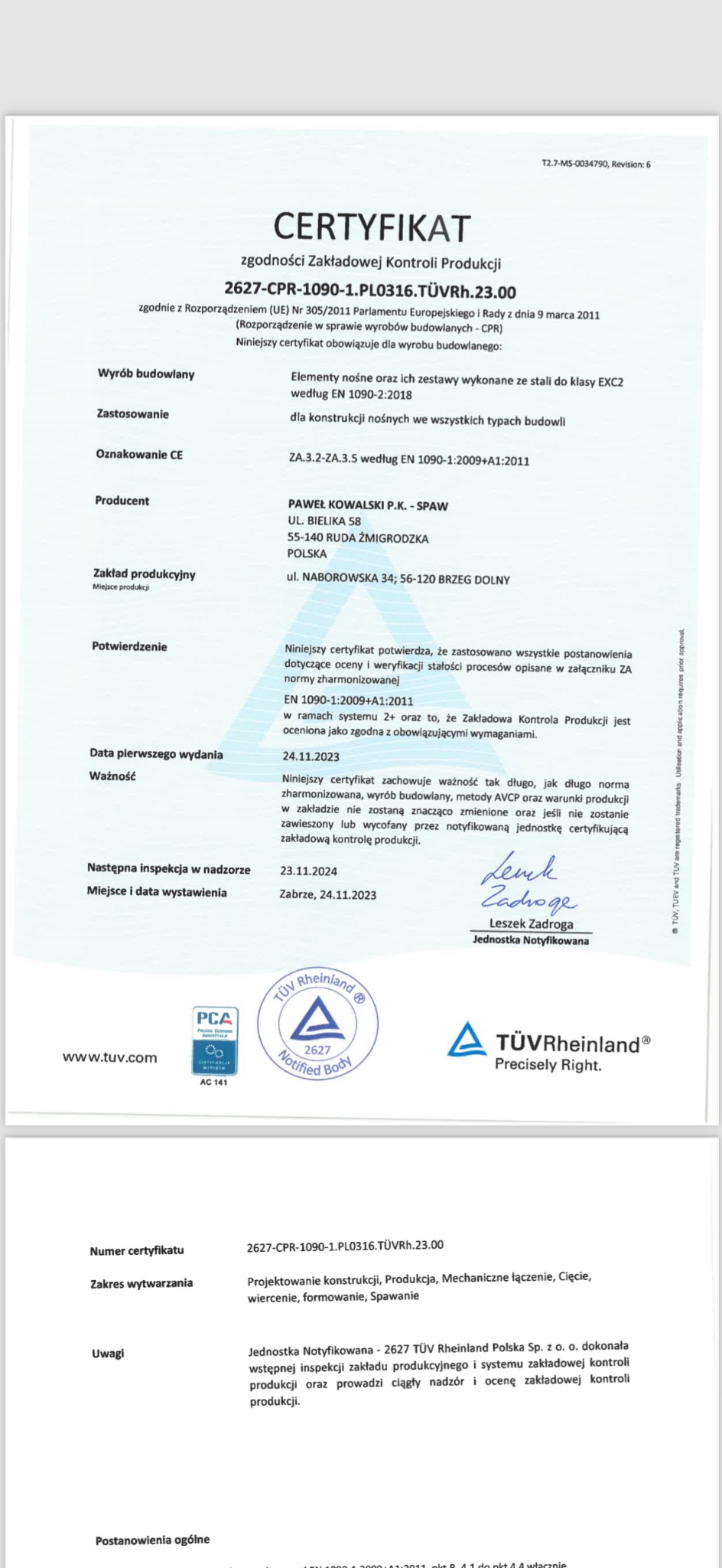 Skan certyfikatu zgodności zakładowej kontroli produkcji wydany przez TÜV Rheinland dla firmy Pawel Kowalski P.K. - Spaw z Rudy Żmigrodzkiej, potwierdzający zgodność z normą EN 1090-1:2009+A1:2011...