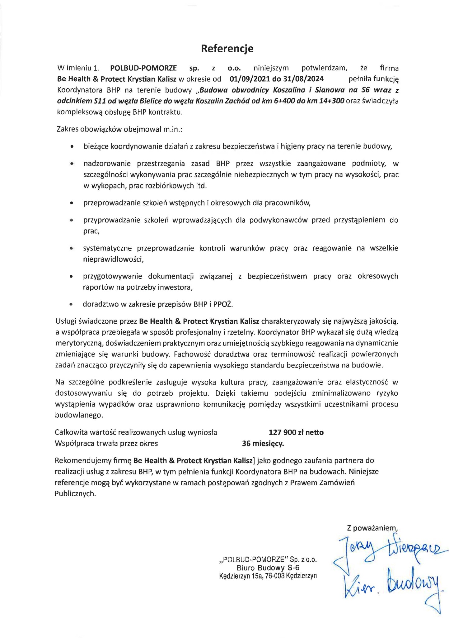 Skan dokumentu referencyjnego firmy Be Health & Protect Krystian Kalisz, potwierdzającego pełnienie funkcji Koordynatora BHP na budowie obwodnicy Koszalina i Sianowa, z wyszczególnionym zakresem...