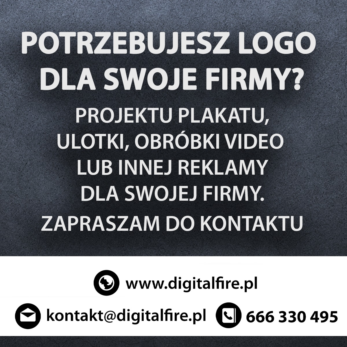 Tekst reklamowy: Potrzebujesz logo dla swojej firmy? Projektu plakatu, ulotki, obróbki video lub innej reklamy? Zapraszam do kontaktu. Dane kontaktowe firmy: strona internetowa, adres email i numer...