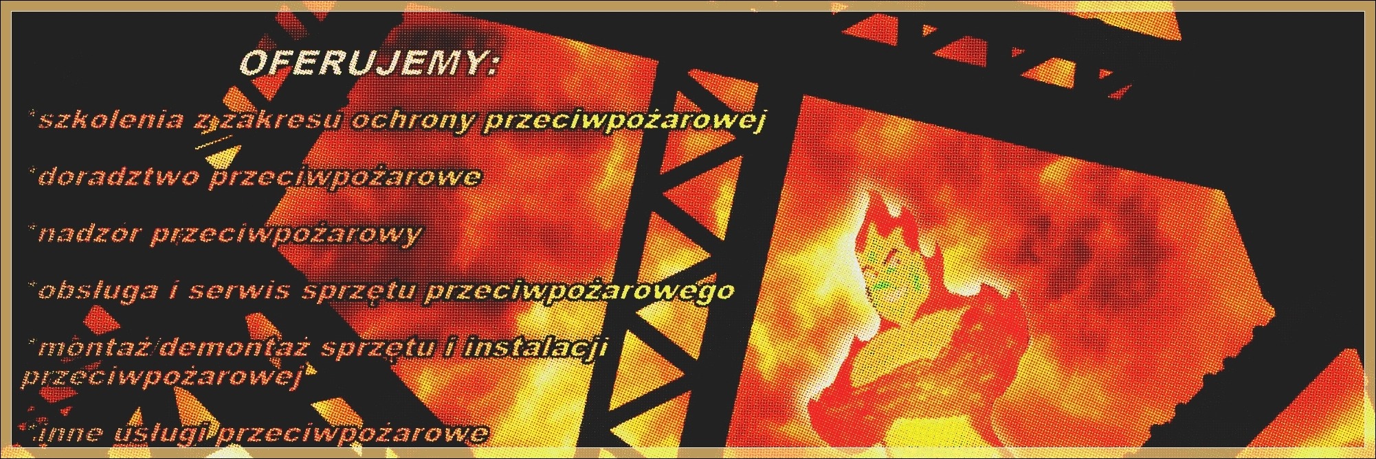 Grafika reklamowa z tekstem 'Oferujemy: szkolenia z zakresu ochrony przeciwpożarowej, doradztwo przeciwpożarowe, nadzór przeciwpożarowy, obsługa i serwis sprzętu przeciwpożarowego, montaż demontaż...