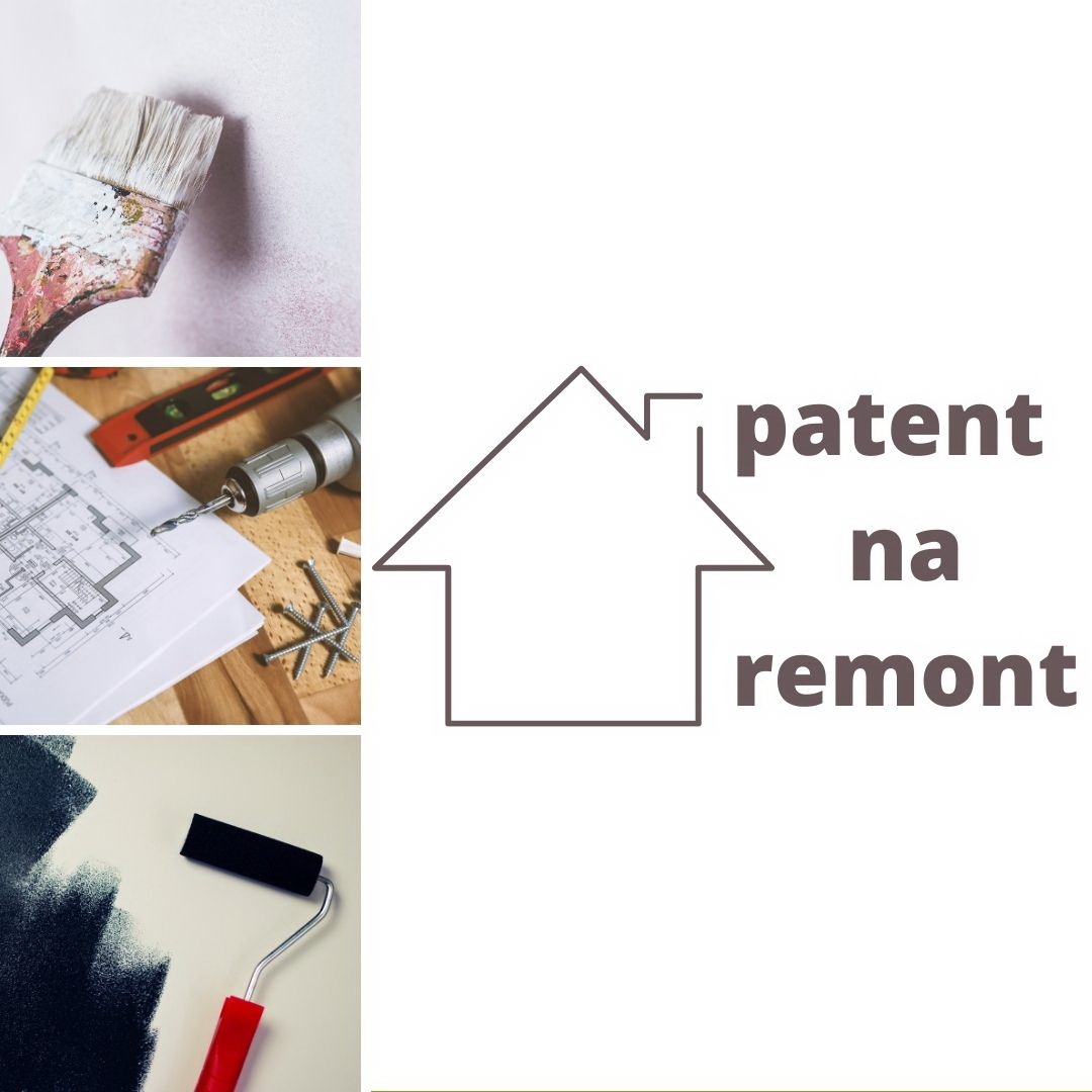 Kolaż przedstawiający narzędzia malarskie, plan architektoniczny i logo z napisem 'patent na remont'.