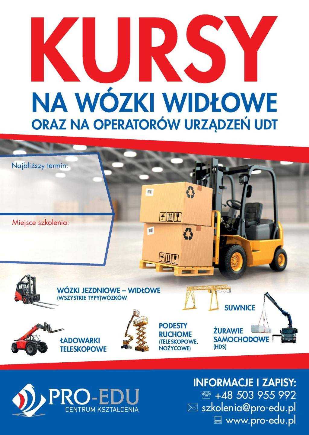 Plakat reklamujący kursy na wózki widłowe i operatorów urządzeń UDT, prezentujący wózek widłowy z ładunkiem, podesty ruchome, suwnice i żurawie samochodowe, z logo firmy PRO-EDU i danymi kontaktowymi.