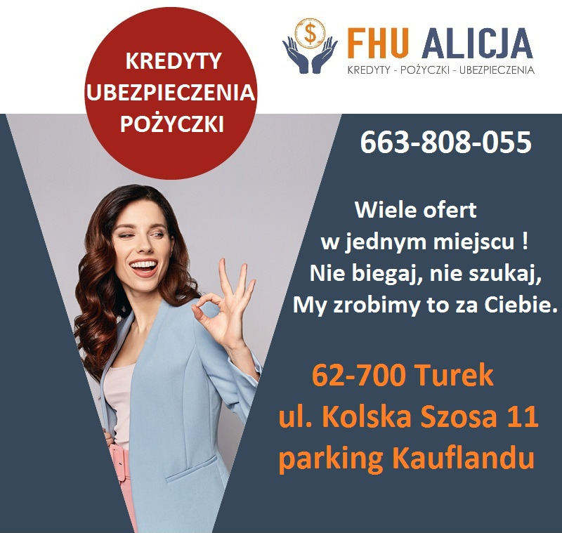 Reklama FHU Alicja: Kredyty, pożyczki, ubezpieczenia, z uśmiechniętą kobietą pokazującą gest OK i informacją o lokalizacji w Turku przy ul. Kolskiej Szosie 11 (parking Kauflandu).