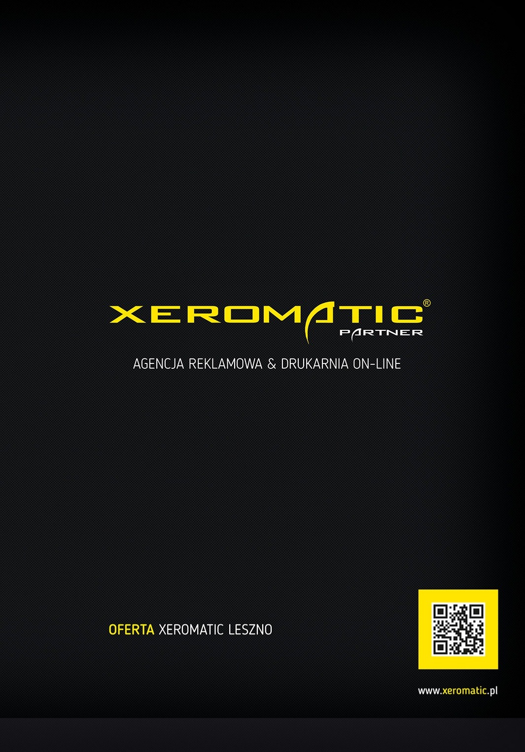 Żółte logo Xeromatic Partner na ciemnym tle, pod nim napis Agencja Reklamowa & Drukarnia On-line, w dolnej części Oferta Xeromatic Leszno oraz kod QR i adres strony internetowej.
