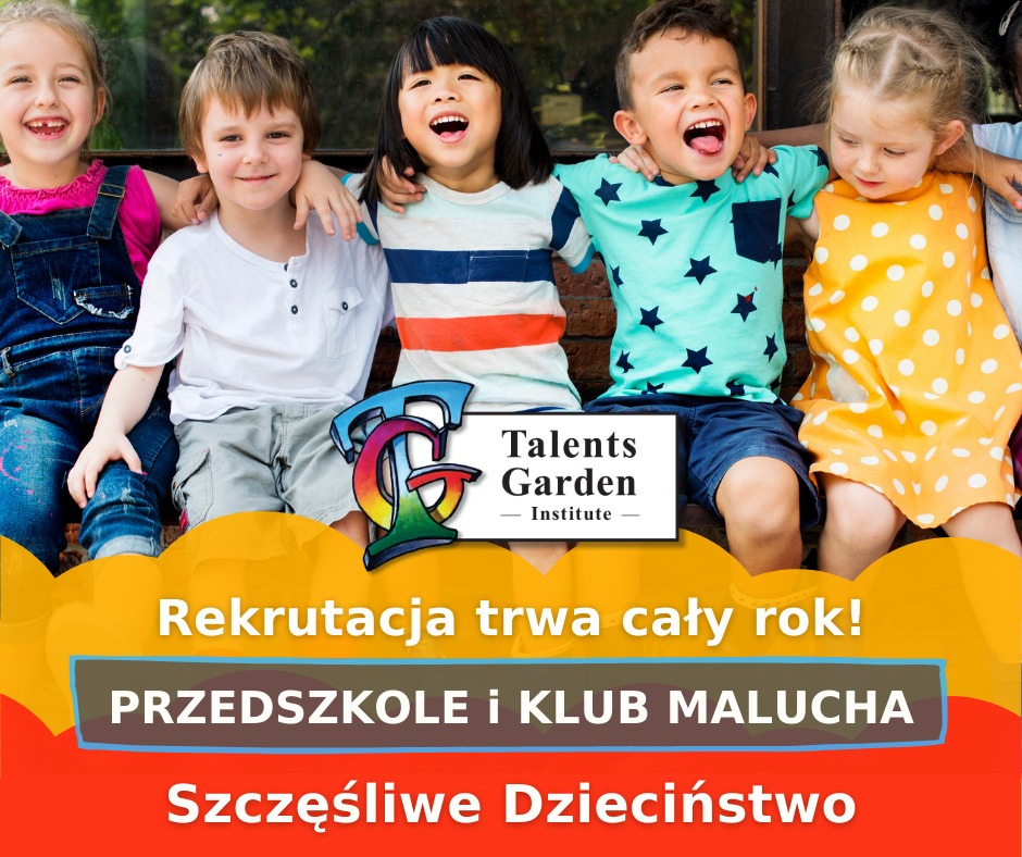 Radosne, wielorasowe dzieci obejmujące się ramionami na tle reklamy przedszkola Talents Garden Institute z hasłem 'Rekrutacja trwa cały rok!'