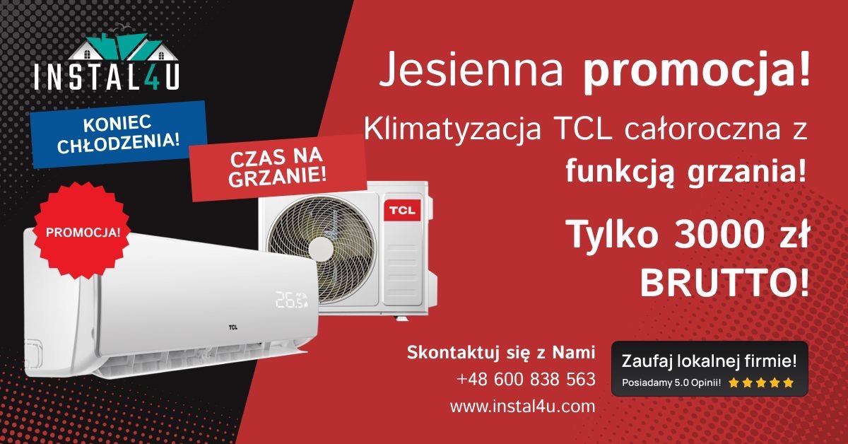 Grafika reklamowa klimatyzacji TCL całorocznej z funkcją grzania, promująca jesienną promocję za 3000 zł brutto, z logo Instal4U i informacją o zaufaniu lokalnej firmie z oceną 5.0.