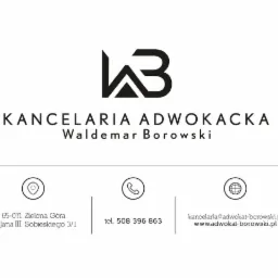 Wizytówka Kancelarii Adwokackiej Waldemara Borowskiego z logotypem, adresem 65-071 Zielona Góra, ul. Jana III Sobieskiego 3/1, numerem telefonu 508 396 863 i adresem e-mail...