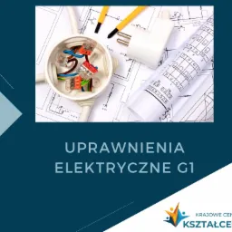 Uprawnienia SEP elektryczne G1 eksploatacja i dozór