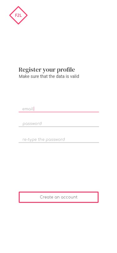 Ekran rejestracji profilu w aplikacji mobilnej z polami email, hasło i powtórzenie hasła oraz przyciskiem 'Create an account'. W lewym górnym rogu logo F2L.