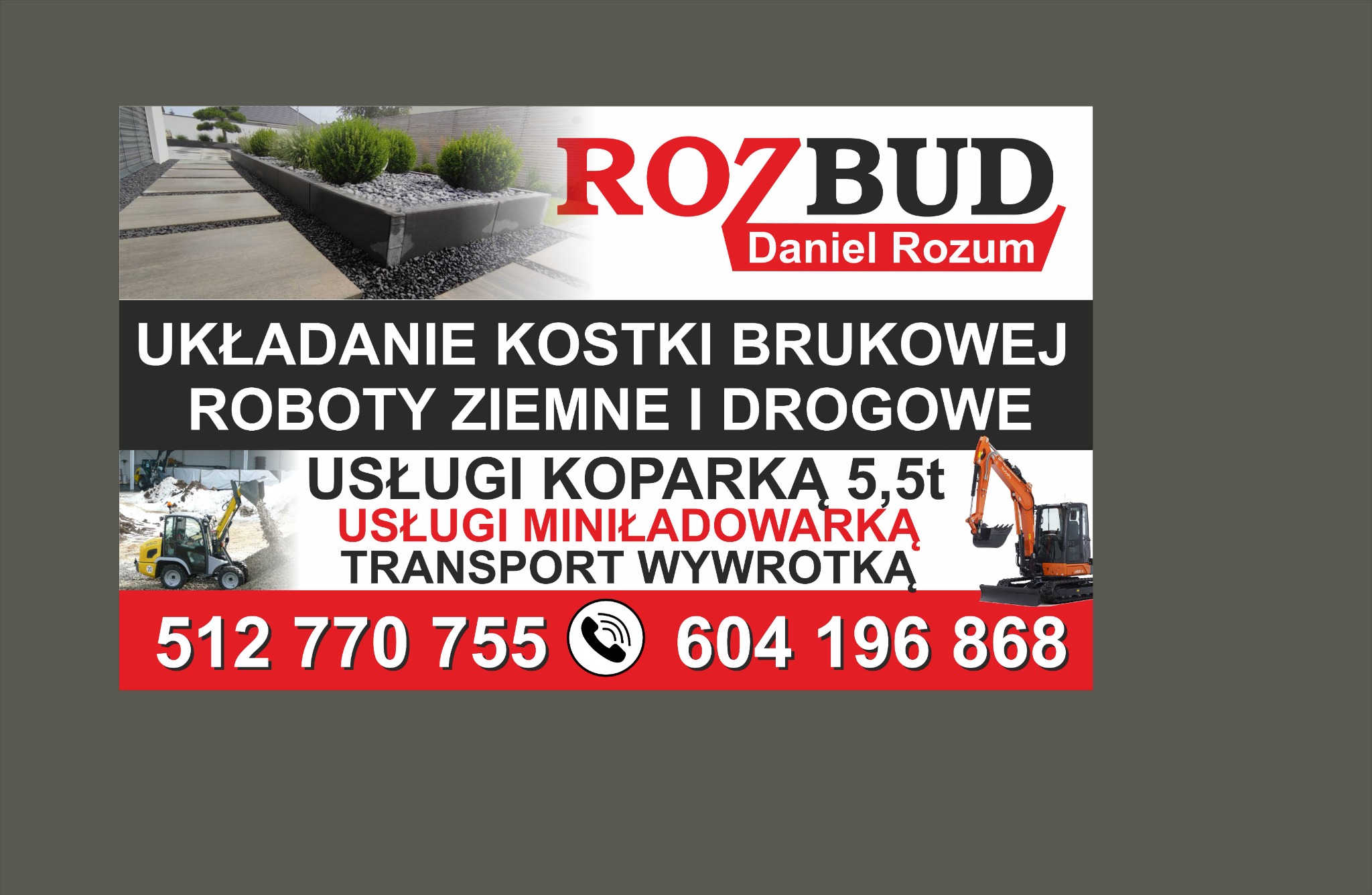 Grafika reklamowa firmy Rozbud Daniel Rozum, oferującej usługi układania kostki brukowej, roboty ziemne i drogowe, wynajem koparki 5,5t, miniładowarki oraz transport wywrotką. Na górze wizualizacja...