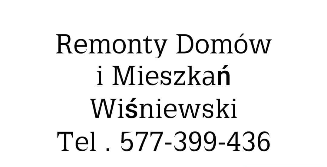Tekst w kolorze czarnym na białym tle z napisem 'Remonty Domów i Mieszkań Wiśniewski Tel. 577-399-436'.