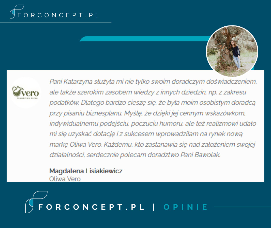 Grafika z opinią Magdaleny Lisiakiewicz z Oliwa Vero o doradztwie Pani Katarzyny, która pomogła w pisaniu biznesplanu i uzyskaniu dotacji, z logo firmy ForConcept.pl w tle.