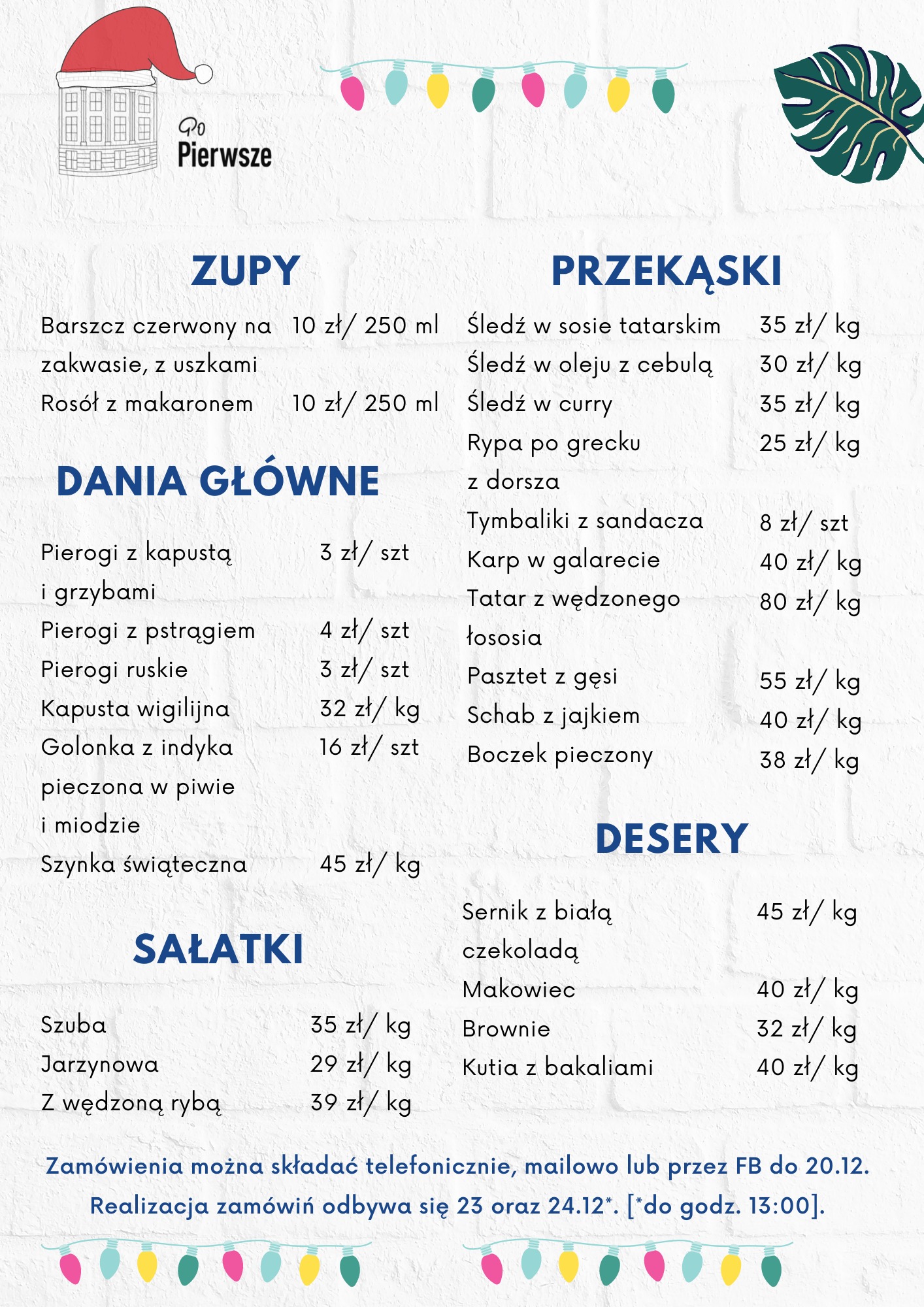 Menu świąteczne restauracji 'Po Pierwsze' z ofertą dań wigilijnych i bożonarodzeniowych, w tym barszczu czerwonego, pierogów, karpia w galarecie, szynki świątecznej i kutii z bakaliami,...