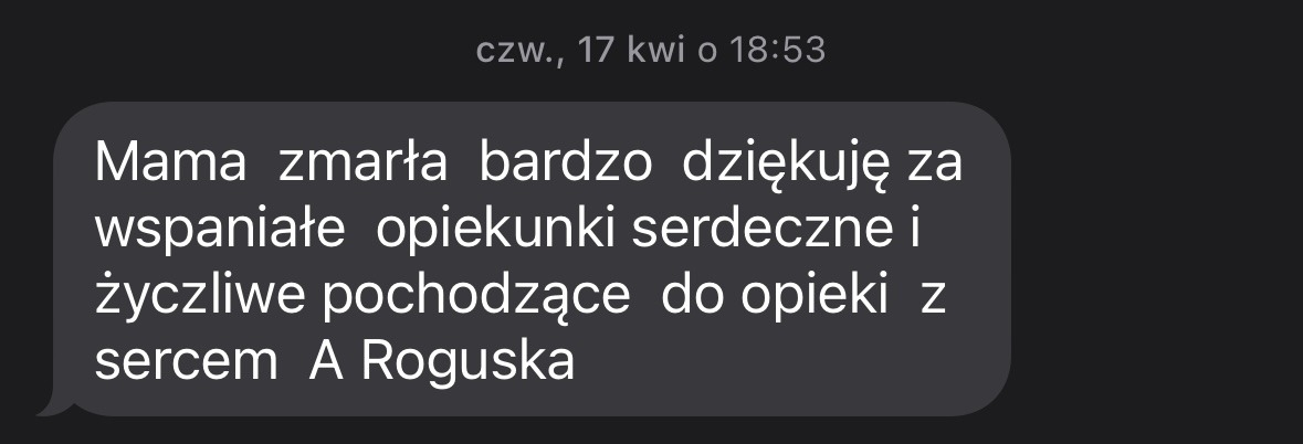 Zrzut ekranu wiadomości z podziękowaniem za serdeczną i życzliwą opiekę nad zmarłą mamą, podpisany przez A. Roguską. Data: czw, 17 kwi o 18:53.