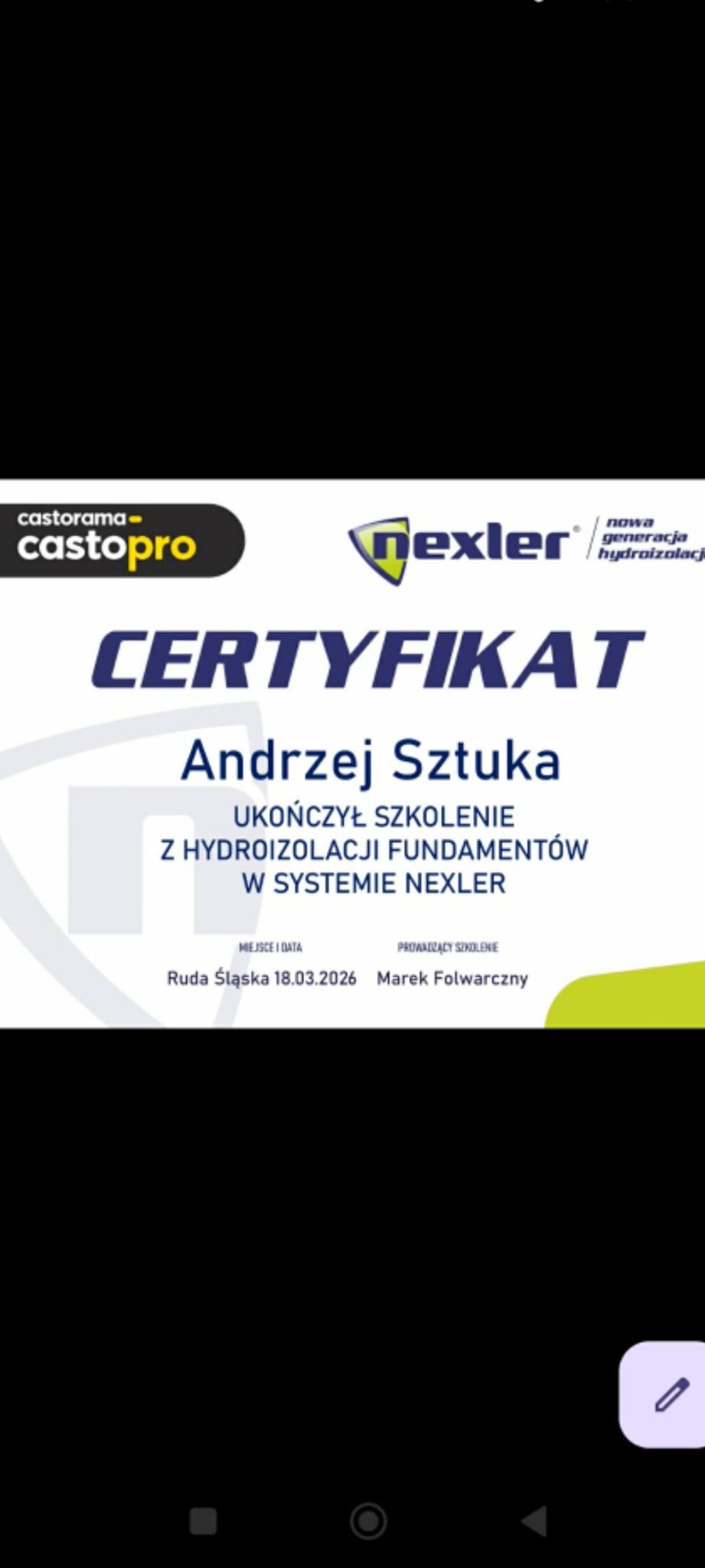 Certyfikat ukończenia szkolenia z hydroizolacji fundamentów w systemie Nexler, wystawiony dla Andrzeja Sztuki przez Castorama Castopro, ważny do 18.03.2026.