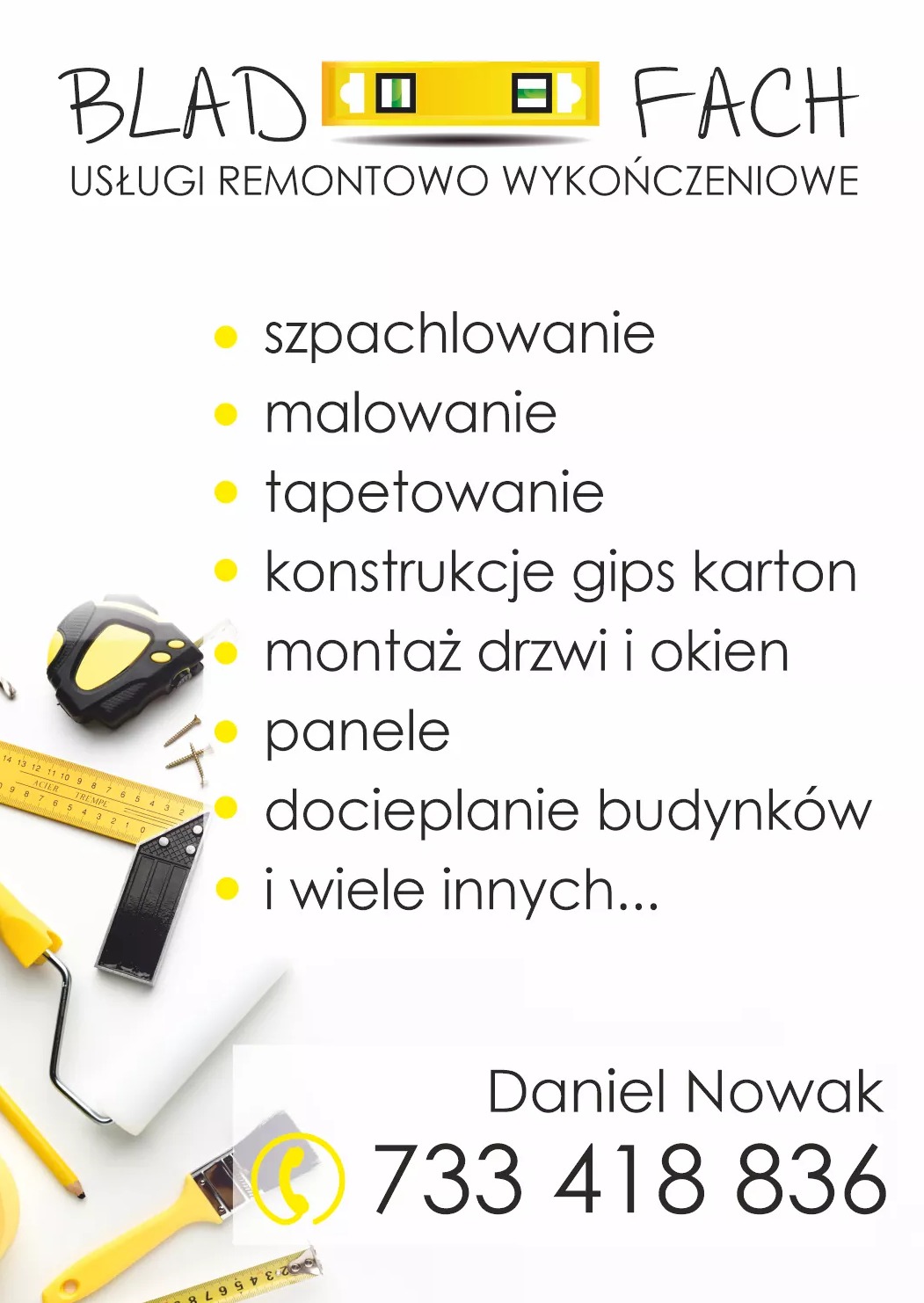 Ulotka reklamowa firmy remontowo-wykończeniowej Blad Fach z listą usług: szpachlowanie, malowanie, tapetowanie, konstrukcje gips karton, montaż drzwi i okien, panele, docieplanie budynków,...