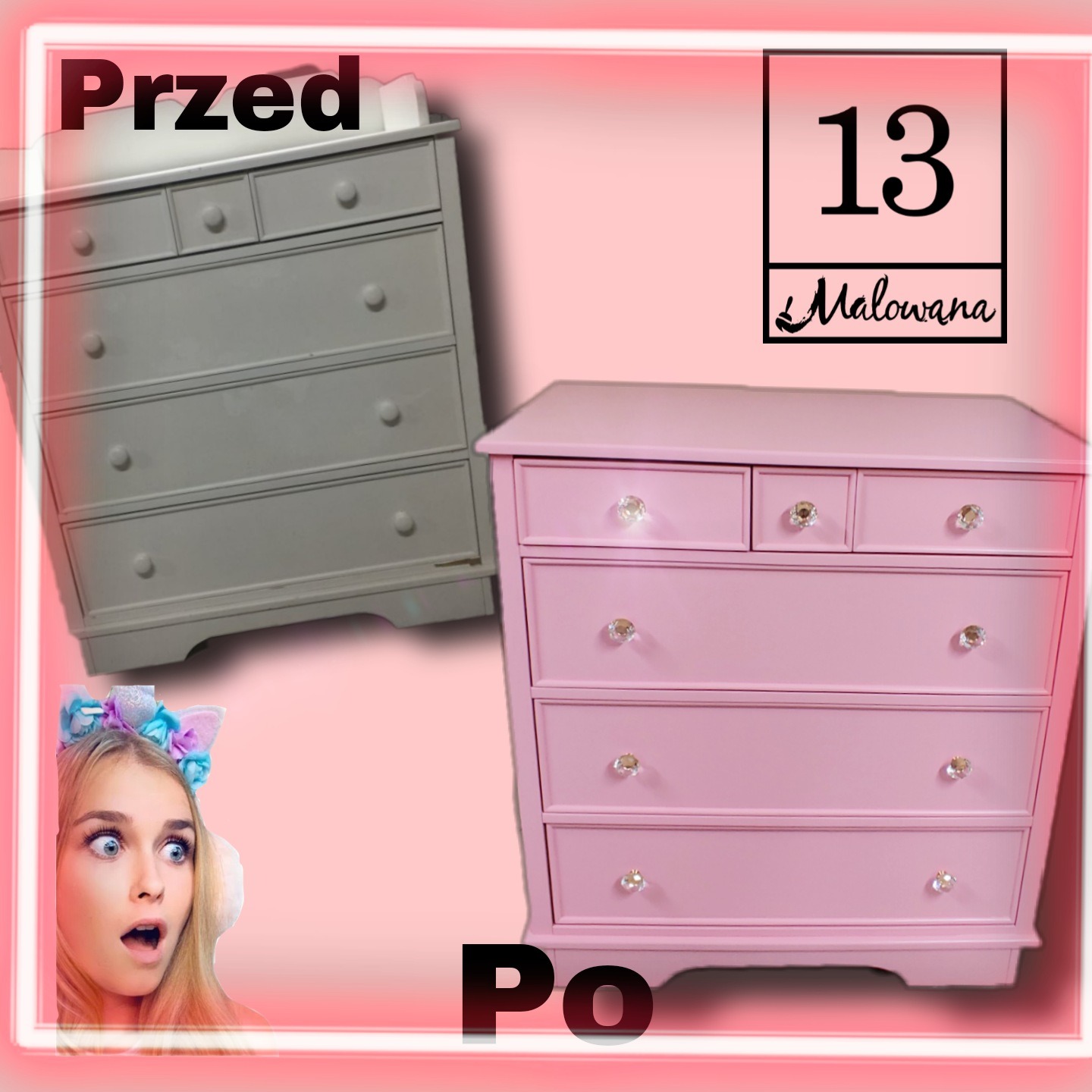 Komoda przed i po renowacji: szara, matowa komoda zamieniona na różową z kryształowymi gałkami, obok zaskoczona blondynka w opasce z kwiatami.