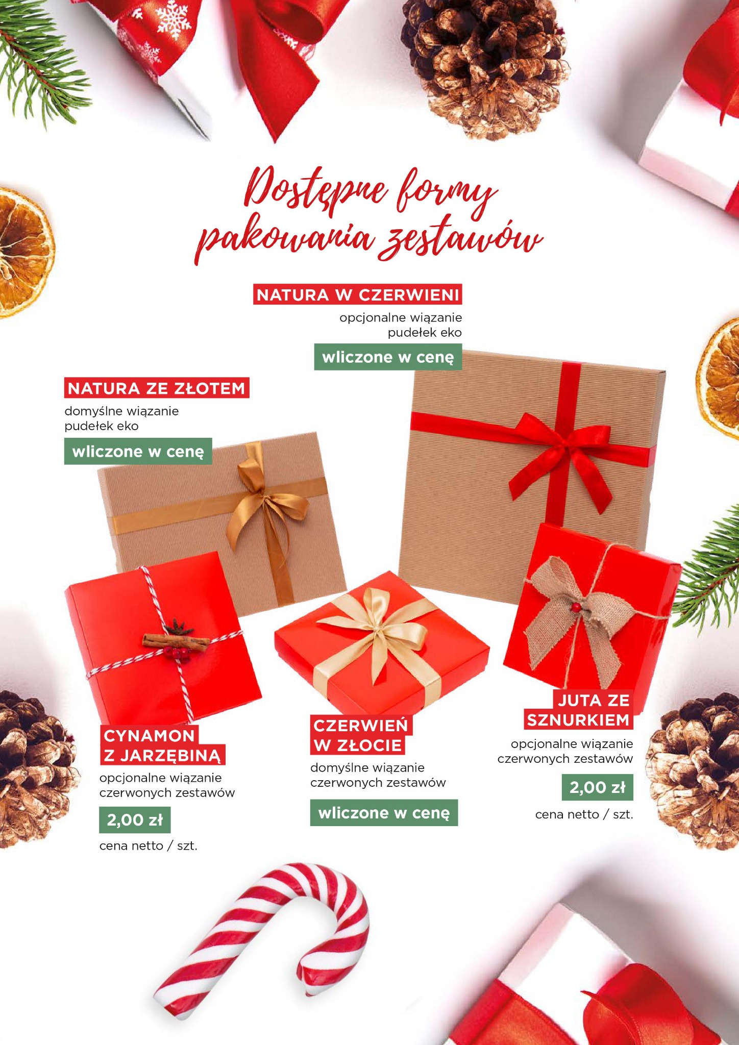 Różne opcje pakowania zestawów prezentowych: pudełka eko z wstążkami w kolorach czerwieni, złota, juty ze sznurkiem oraz cynamonu z jarzębiną. Dodatkowo dekoracje świąteczne: suszona pomarańcza...