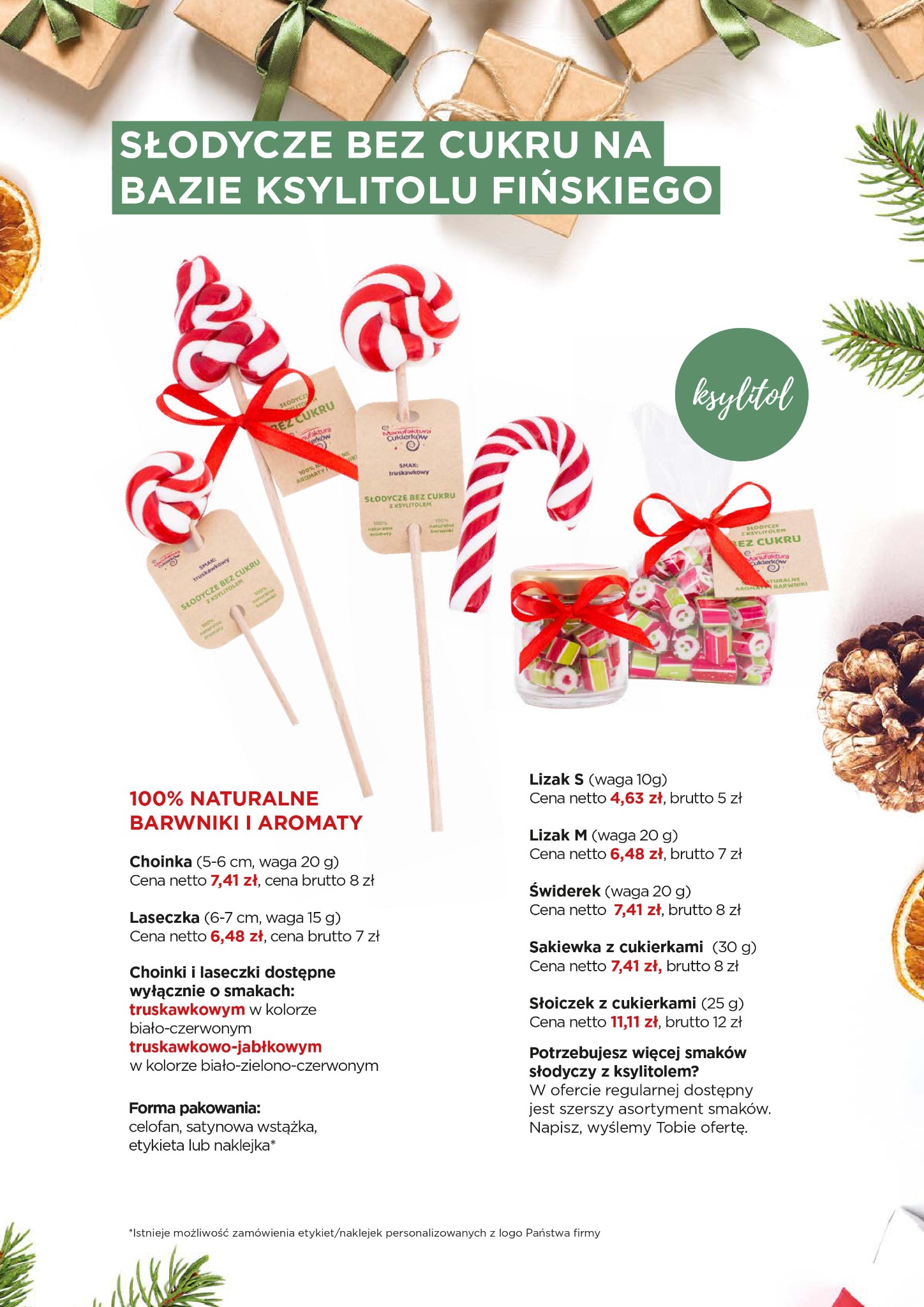 Zestaw słodyczy bez cukru na bazie ksylitolu fińskiego, zawierający lizaki w kształcie świderków i choinek, zapakowane w celofan i słoiczek, ozdobione satynową wstążką i etykietą, z naturalnymi...