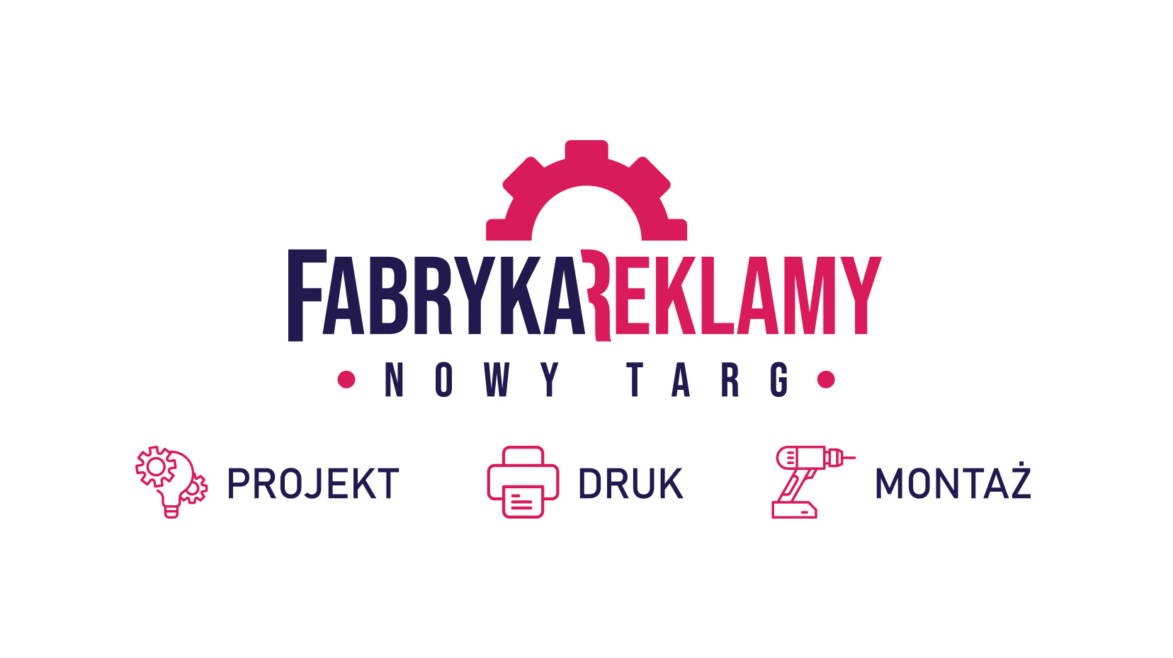 Logo firmy Fabryka Reklamy z Nowego Targu, prezentujące usługi projektowania, druku i montażu, z ikonami żarówki z zębatką, drukarki i wiertarki.