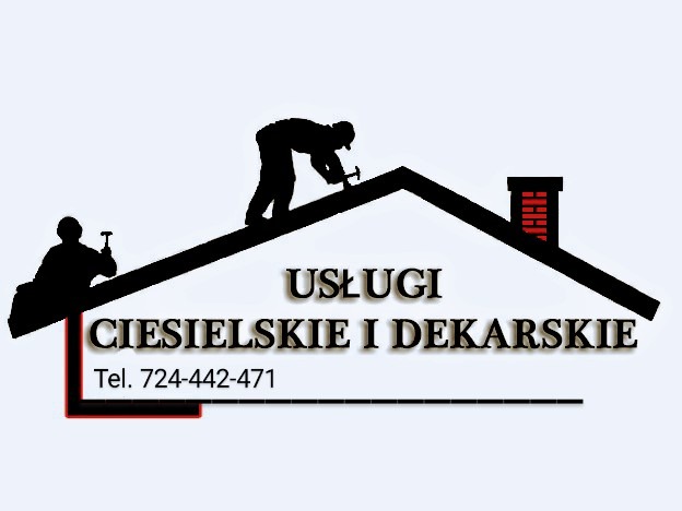 Logo firmy oferującej usługi ciesielskie i dekarskie, sylwetki dekarzy pracujących na dachu, komin z cegły, numer telefonu.
