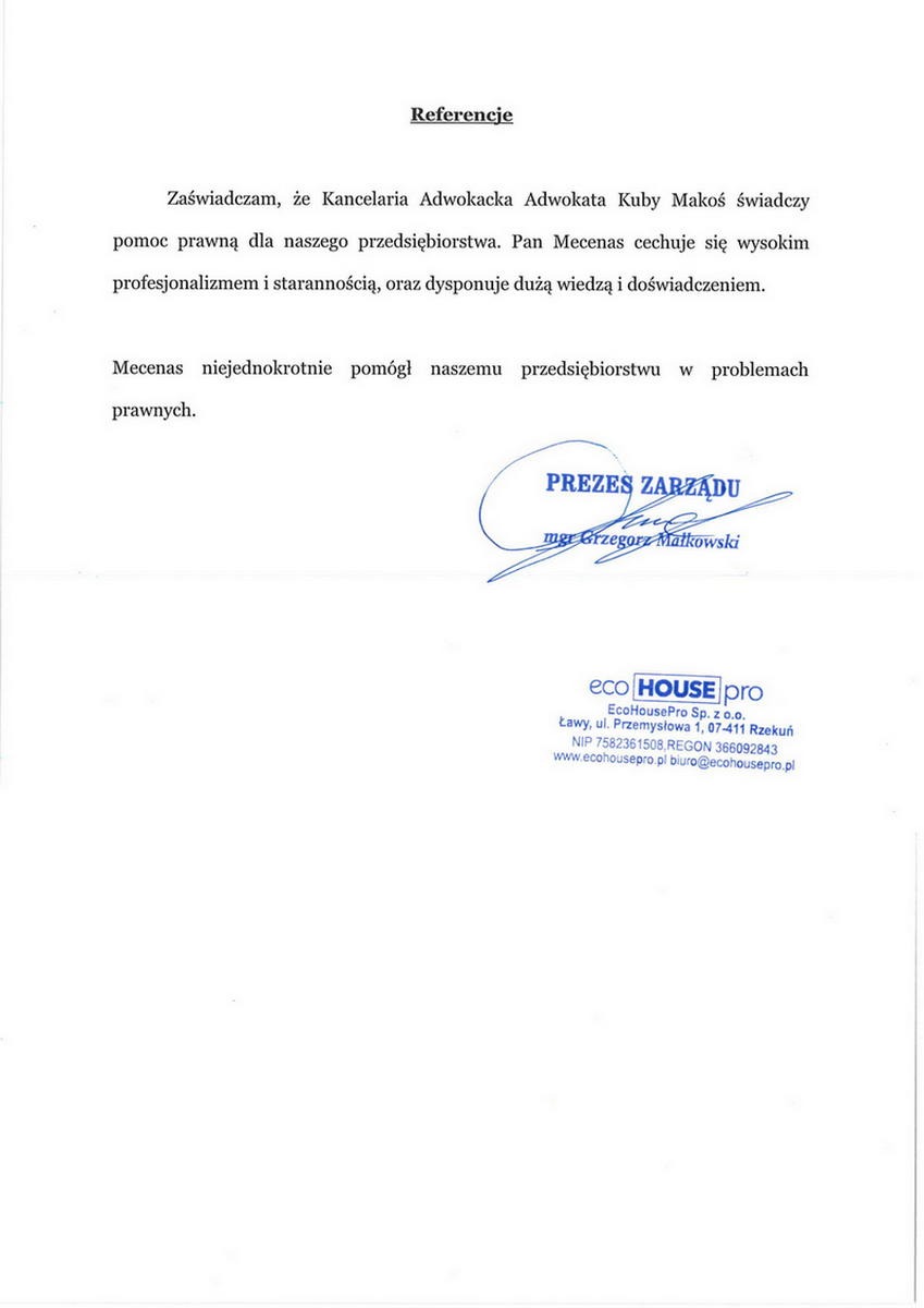 Skan dokumentu referencyjnego dla kancelarii adwokackiej Adwokata Kuby Makoś, wystawionego przez EcoHousePro Sp. z o.o., z podpisem Prezesa Zarządu mgr. Grzegorza Małkowskiego i pieczęcią firmy.