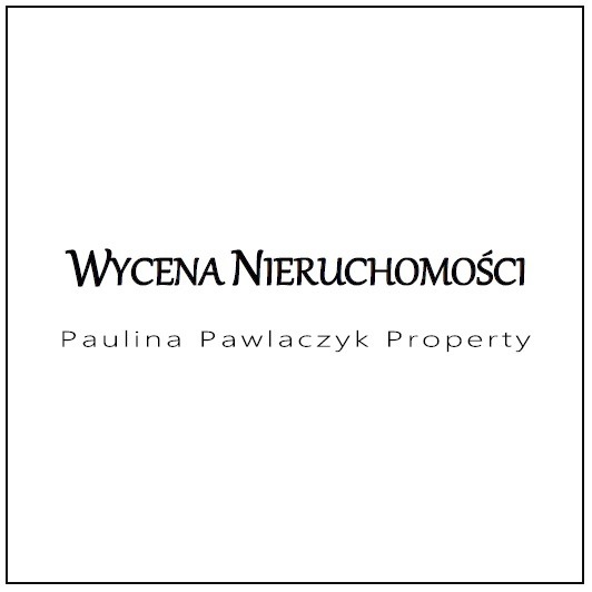 Wycena nieruchomości Paulina Pawlaczyk