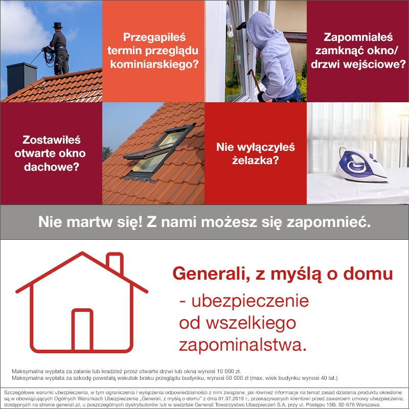 Kompozycja zdjęć przedstawiająca typowe zapominalstwo w domu: kominiarz na dachu, włamywacz przy oknie, otwarte okno dachowe i żelazko na desce, z tekstem 'Generali, z myślą o domu - ubezpieczenie...