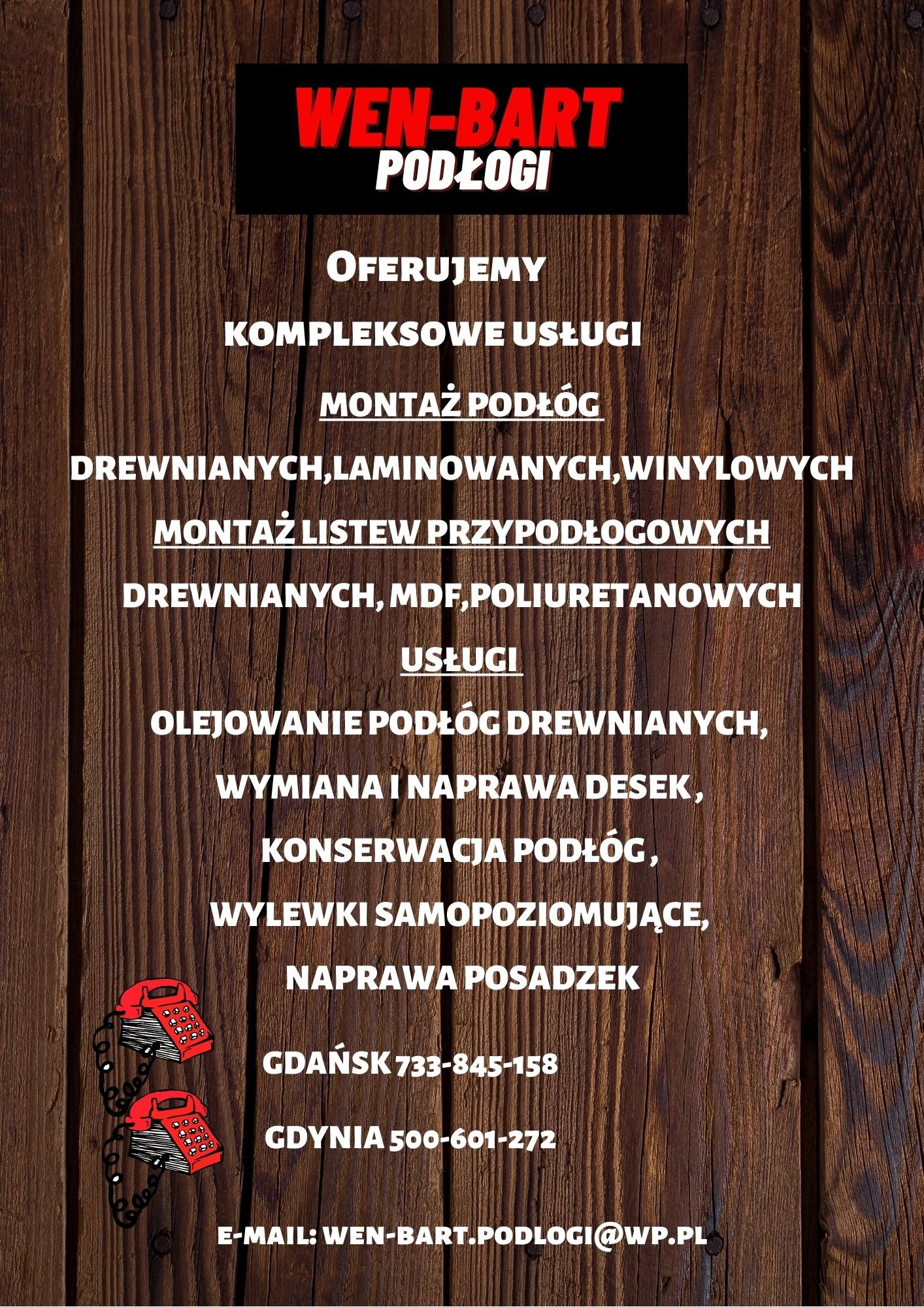 Grafika reklamowa firmy Wen-Bart Podłogi, oferującej kompleksowe usługi montażu podłóg drewnianych, laminowanych i winylowych, montaż listew przypodłogowych, olejowanie, wymianę i naprawę desek...