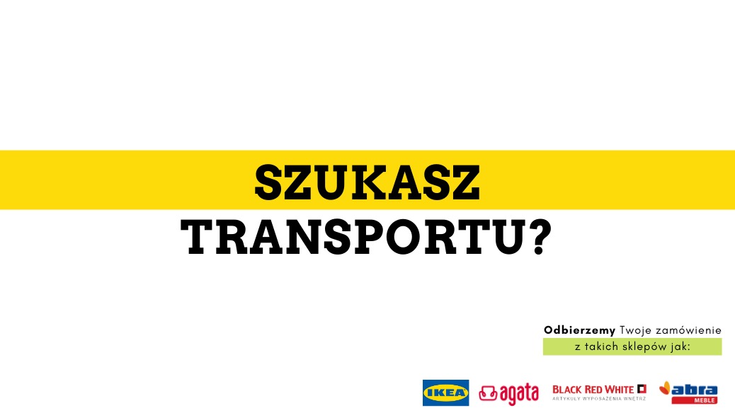 Grafika z pytaniem 'Szukasz transportu?' na żółtym tle, z logo sklepów IKEA, Agata Meble, Black Red White i Abra Meble u dołu.