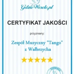 Certyfikat jakości z portalu GdzieWesele.pl przyznany Zespołowi Muzycznemu 'Tango' z Wałbrzycha, oceniony na pięć gwiazdek.