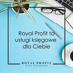 Biurko z laptopem, okularami, długopisem, notatnikiem, filiżanką kawy i rośliną doniczkową, z tekstem reklamowym usług biura rachunkowego Royal Profit.
