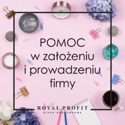 Różowe tło z biurowymi akcesoriami, napisem 'Pomoc w założeniu i prowadzeniu firmy' oraz logo 'Royal Profit'