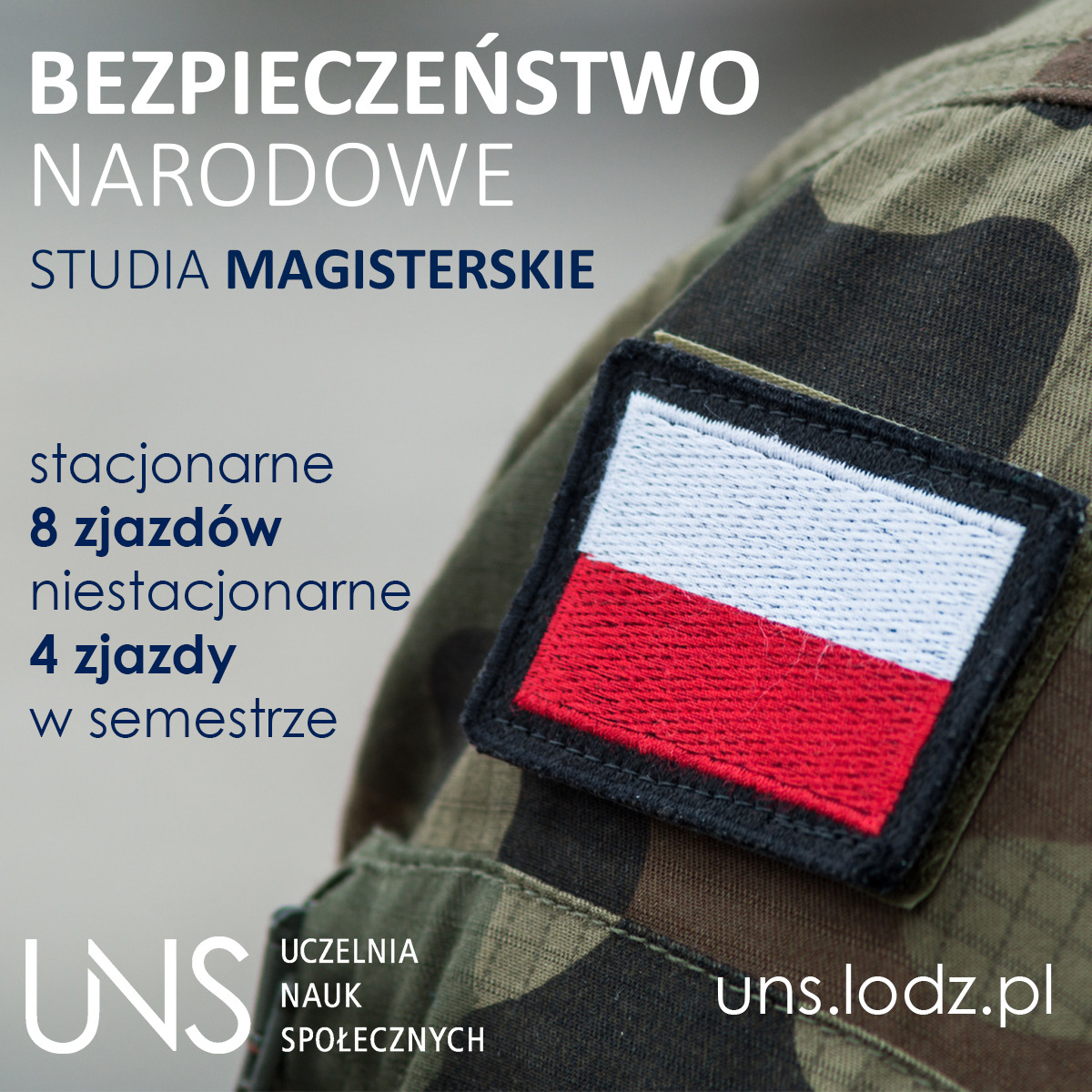 Reklama studiów magisterskich z zakresu Bezpieczeństwa Narodowego na tle munduru wojskowego z naszywką polskiej flagi, informacja o stacjonarnych 8 zjazdach i niestacjonarnych 4 zjazdach...