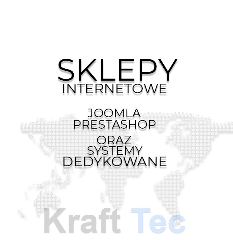 Grafika z napisem 'Sklepy Internetowe' nad mapą świata w kropki i logiem firmy Kraft Tec z Krakowa, oferującej systemy Joomla, Prestashop i dedykowane.
