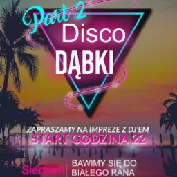 Plakat promujący imprezę Disco Dąbki z DJ'em Wojtasem, z palmami i zachodem słońca w tle, stylizowany na lata 80.