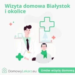 Ilustracja: lekarz w białym fartuchu z clipbordem uśmiecha się do pacjenta z zielonym szalikiem na białym tle z napisem 'Wizyta domowa Białystok i okolice' oraz logo 'DomowyLekarz.eu'.