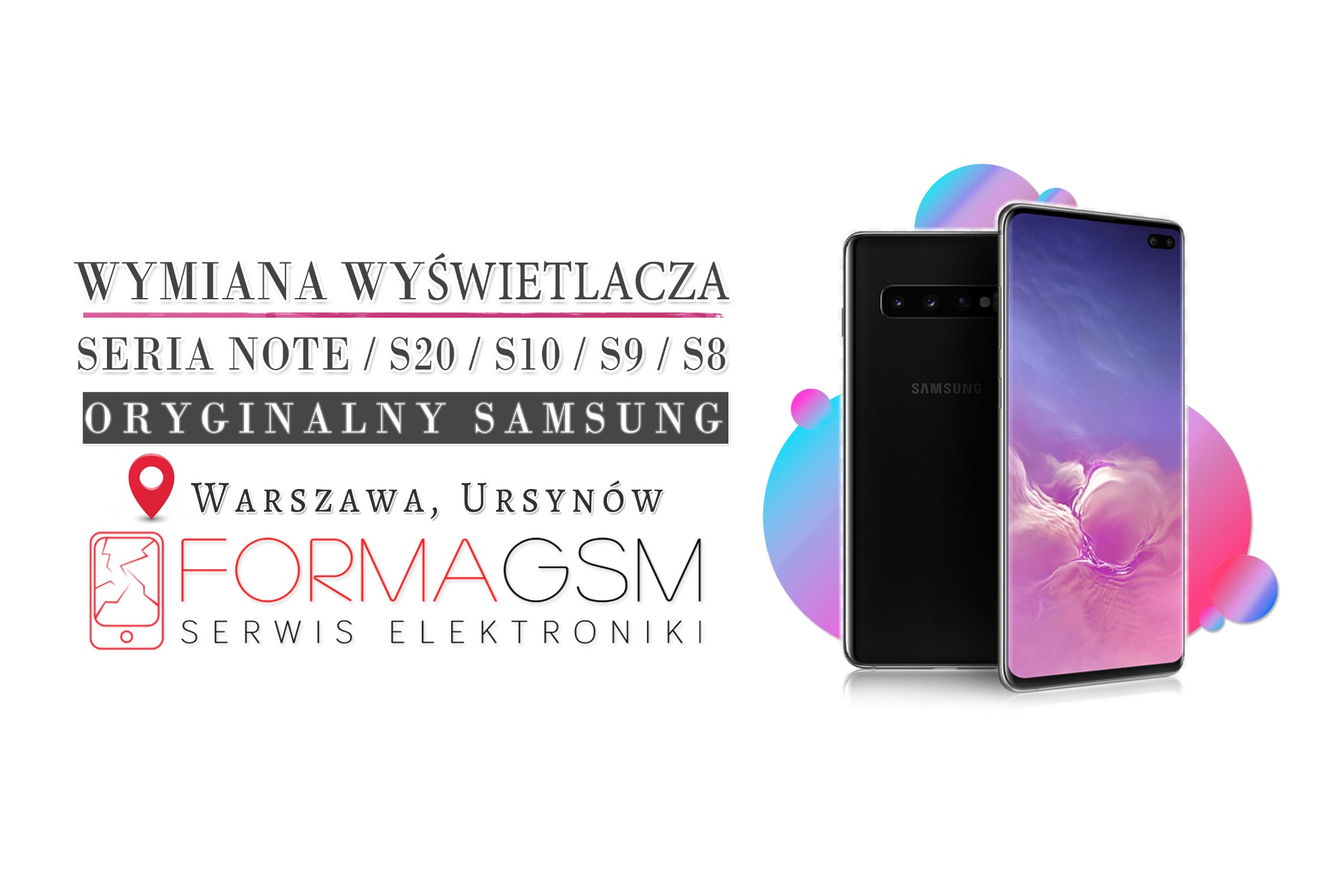 Grafika reklamowa serwisu elektroniki z ofertą wymiany wyświetlacza w telefonach Samsung, z logo firmy Formagsm i informacją o lokalizacji w Warszawie, Ursynowie.
