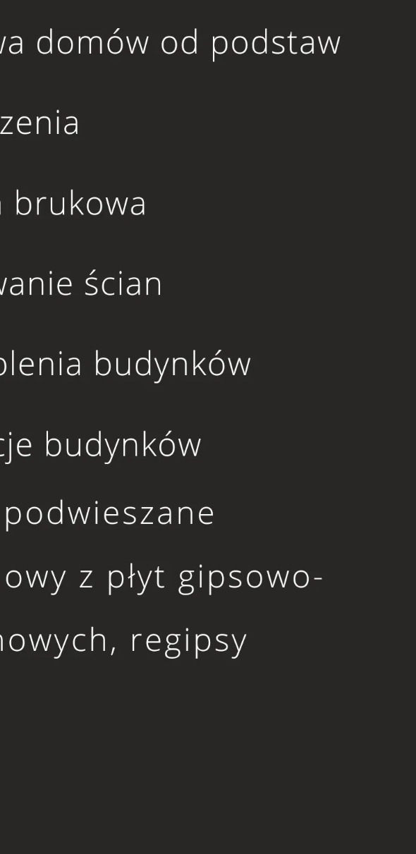 Tekst z listą usług budowlanych i remontowych, w tym budowa domów od podstaw, brukowanie, ocieplanie budynków, sufity podwieszane i zabudowy z płyt gipsowo-kartonowych.